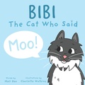 Cover: Bibi - The Cat Who Said Moo - MeliBee
