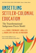Cover: Unsettling Settler-Colonial Education - Teachers' College Press