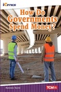 Cover: How Do Governments Spend Money? - Teacher Created Materials, Inc