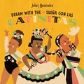 Cover: Dream with The/Suena Con Las Latinitas - Henry Holt & Company