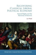 Cover: Recovering Classical Liberal Political Economy - Edinburgh University Press