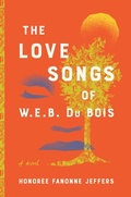 Cover: The Love Songs of W. E. B. Du Bois - Thorndike Press