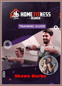 Abbildung von: Home Fitness Regimen Training Guide - eBookIt.com