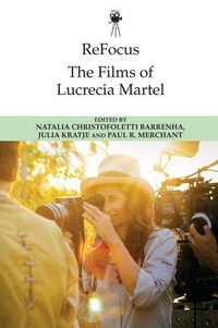 Abbildung von: ReFocus: The Films of Lucrecia Martel - Edinburgh University Press