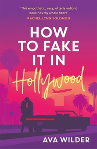 Abbildung von: How to Fake it in Hollywood - Headline Eternal