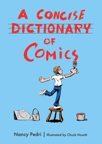 Enlarge image Cover: A Concise Dictionary of Comics - University Press of Mississippi