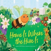 Enlarge image Cover: Home Is Where the Hive Is - Sunbird Books