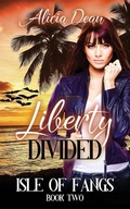 Cover: Liberty Divided - Wild Rose Press