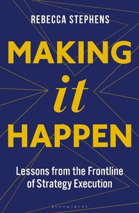 Abbildung von: Making It Happen - Bloomsbury Business