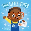 Cover: This Little Voter - Little Bee Books Inc.