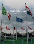 Cover: Future NATO Enlargement - Centre for Strategic & International Studies,U.S.