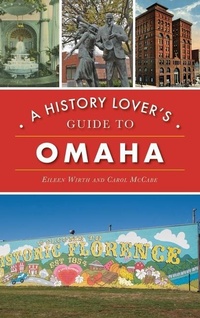 Enlarge image Cover: History Lover's Guide to Omaha - HISTORY PR