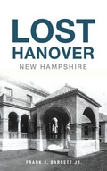 Cover: Lost Hanover, New Hampshire - HISTORY PR