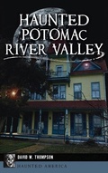 Cover: Haunted Potomac River Valley - HISTORY PR