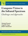 Cover: Computer Vision in the Infrared Spectrum - Morgan & Claypool Publishers