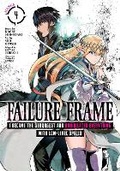 Cover: Failure Frame: I Became the Strongest and Annihilated Everything With Low-Level Spells (Manga) Vol. 4 - Seven Seas Entertainment, LLC