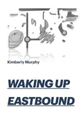 Cover: Waking Up Eastbound - Writers Republic LLC