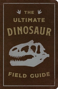 Enlarge image Cover: The Ultimate Dinosaur Field Guide - Cider Mill Press Book Publishers LLC