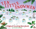 Cover: Ten Little Snowmen - Cider Mill Press Book Publishers LLC