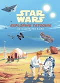 Cover: Star Wars: Exploring Tatooine - Insight Editions