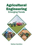 Cover: Agricultural Engineering: Emerging Trends - Syrawood Publishing House