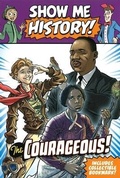 Cover: Show Me History! the Courageous Boxed Set - Readerlink Distribution Services, LLC