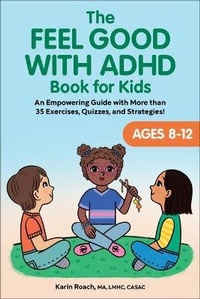 Abbildung von: The Feel Good with ADHD Book for Kids - Rockridge Press