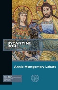 Cover: Byzantine Rome - Arc Humanities Press