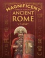 Cover: The Magnificent Book of Treasures: Ancient Rome - Weldon Owen, Incorporated