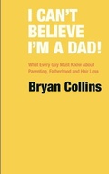 Cover: I Can't Believe I'm a Dad! - Become a Writer Today
