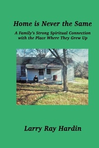 Abbildung von: Home is Never the Same, A Family's Strong Spiritual Connection in the Place Where They Grew Up - Dianne's Consultant Services