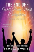 Cover: End of - Well, Pretty  Much Everything - Distributed By Ingram Spark