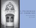 Cover: A Pilgrimage of Churches - Saint Julian Press, Inc.