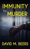 Cover: Immunity for Murder - David M. Beers