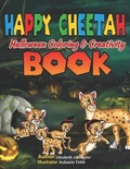 Cover: HAPPY CHEETAH Halloween Coloring & Creativity BOOK - Quintessence Love Productions LLC