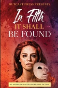 Cover: In Filth It Shall Be Found - Outcast Press LLC