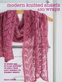 Cover: Modern Knitted Shawls and Wraps - CICO Books
