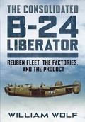 Cover: The Consolidated B-24 Liberator - Fonthill Media Ltd