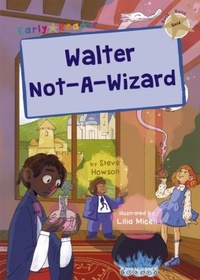 Enlarge image Cover: Walter Not-A-Wizard - Maverick Arts Publishing