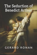 Cover: The Seduction of Benedict Arthur - Fingal County Libraries