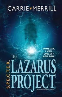 Enlarge image Cover: S.P.E.C.T.E.R. - The Lazarus Project - Christopher Matthews Publishing