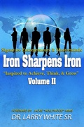 Cover: Iron Sharpens Iron Inspire to Achieve, Think & Grow Volume II - Redbaby Publishing, Inc.