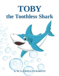 Abbildung von: Toby the Toothless Shark - Goldtouch Press, LLC