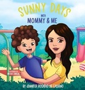 Cover: Sunny Days with Mommy & Me - East 26th Publishing