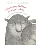Cover: What Feelings Do When No One's Looking - Elsewhere Editions