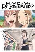 Cover: How Do We Relationship?, Vol. 6 - Viz Media, Subs. of Shogakukan Inc