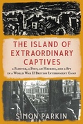 Cover: The Island of Extraordinary Captives - Scribner Book Company