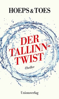 Abbildung von: Der Tallinn-Twist - Unionsverlag