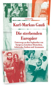 Abbildung von: Die sterbenden Europäer - Unionsverlag