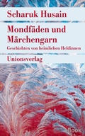 Cover: Mondf&auml;den und M&auml;rchengarn - Unionsverlag